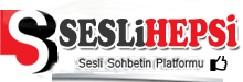 SesliHepsi - Sesli Sohbet, Sesli Chat, Sesli Siteler, Seslichat